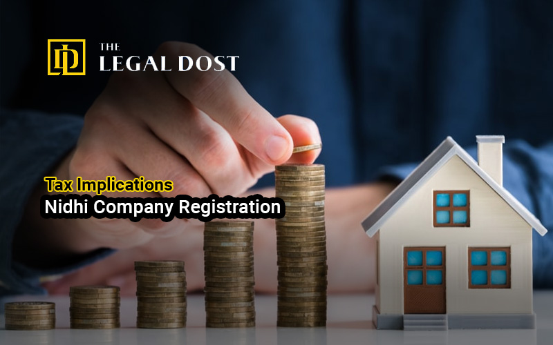 Tax Implications of Nidhi Company Registration