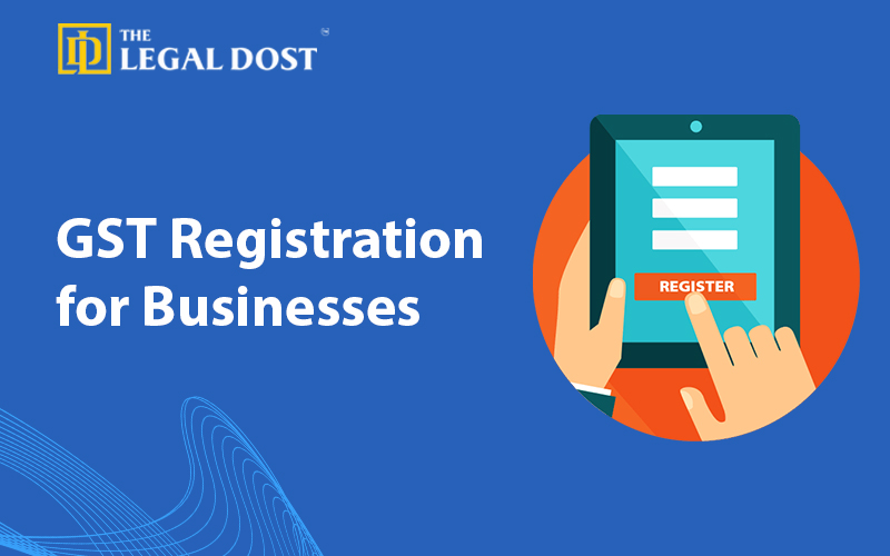 GST Registration for Businesses