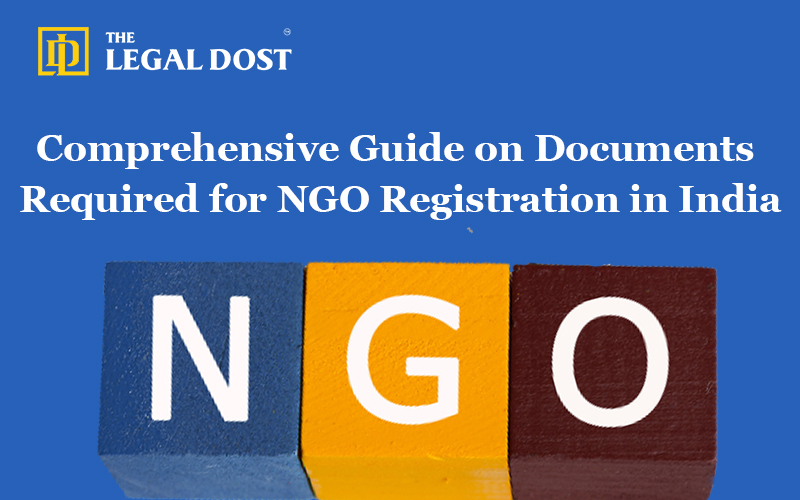 Comprehensive Guide on Documents Required for NGO Registration in India