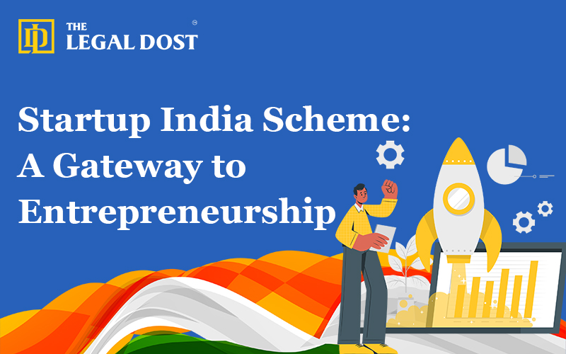 Startup India Scheme: A Gateway to Entrepreneurship