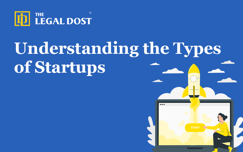 Understanding the Types of Startups