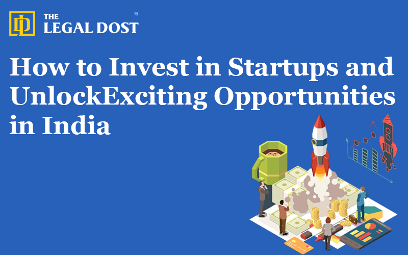 How to Invest in Startups and Unlock Exciting Opportunities in India