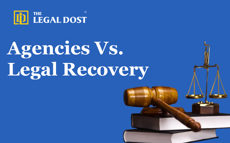 Agencies Vs. Legal Recovery