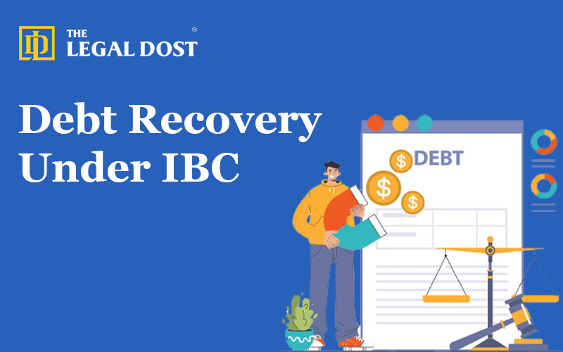 Debt Recovery Under IBC