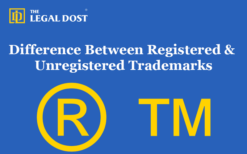 Difference Between Registered & Unregistered Trademarks