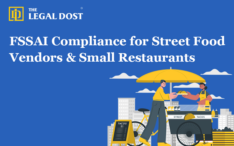 FSSAI Compliance for Street Food Vendors & Small Restaurants