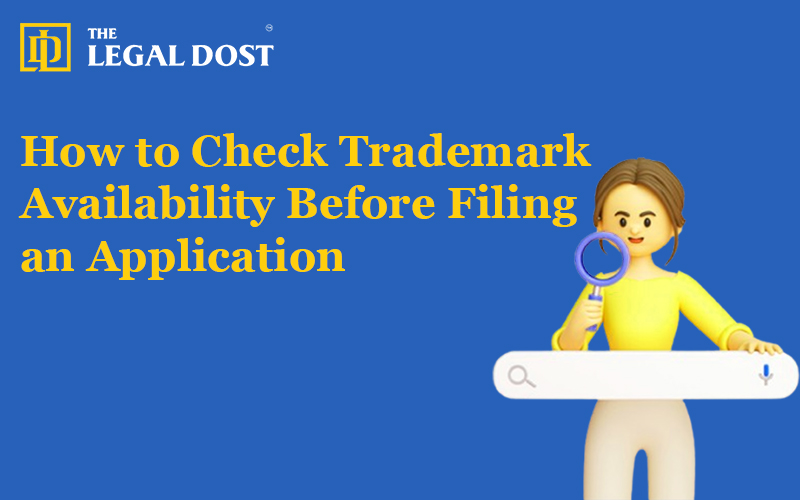 How to Check Trademark Availability Before Filing an Application