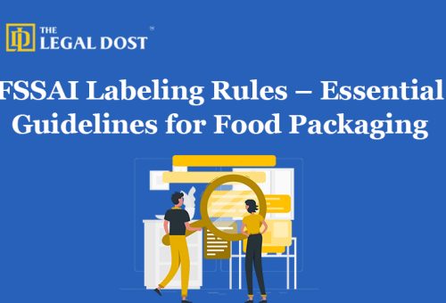 FSSAI Labeling Rules – Essential Guidelines for Food Packaging